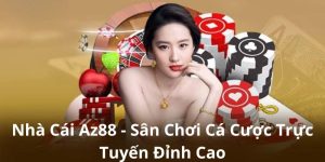 AZ888 sân chơi cá cược đỉnh cao